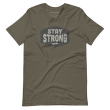 Load image into Gallery viewer, Stay Strong T-shirt
