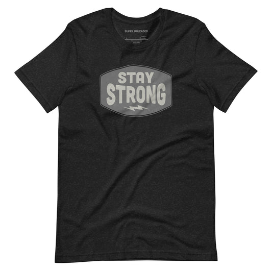 Stay Strong T-shirt