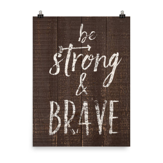 Be Strong Be Brave Poster